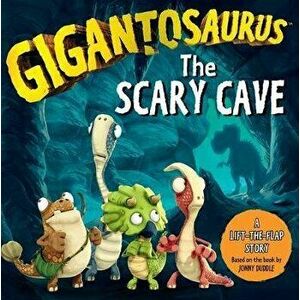 Gigantosaurus: The Scary Cave, Board book - *** imagine