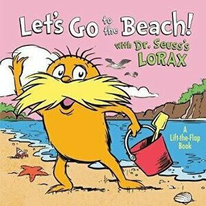 Let's Go to the Beach! with Dr. Seuss's Lorax, Board book - Todd Tarpley imagine