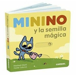 Minino Y La Semilla Mágica, Paperback - Meritxell Martí imagine