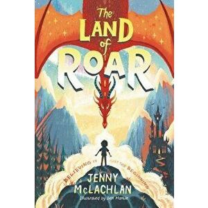 The Land of Roar, Paperback - Jenny McLachlan imagine