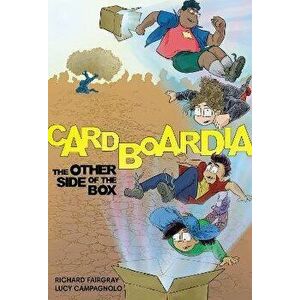 Cardboardia 1: The Other Side of the Box, Paperback - Lucy Campagnolo imagine
