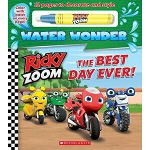 The Best Day Ever! (a Ricky Zoom Water Wonder Storybook), Board book - Delilah Bone imagine