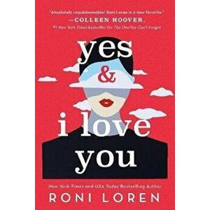Yes & I Love You, Paperback - Roni Loren imagine