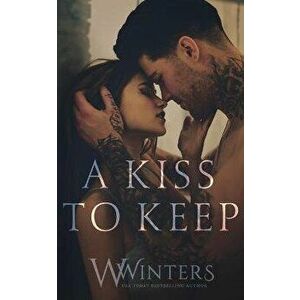 A Kiss to Keep, Paperback - Willow Winters imagine