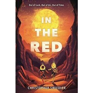 In the Red, Paperback - Christopher Swiedler imagine