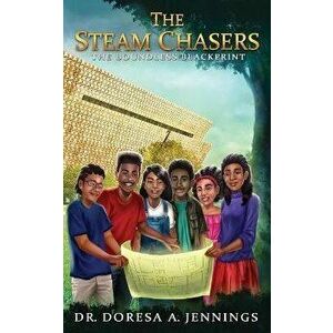 The STEAM Chasers: The Boundless Blackprint, Paperback - Doresa a. Jennings imagine