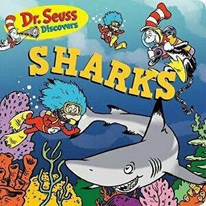 Dr. Seuss Discovers: Sharks, Board book - *** imagine