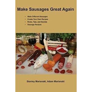 Make Sausages Great Again, Paperback - Adam Marianski imagine