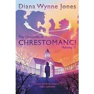 The Chronicles of Chrestomanci, Vol. II, Paperback - Diana Wynne Jones imagine