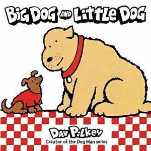 Big Dog and Little Dog, Board book - Dav Pilkey imagine