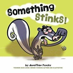 Something Stinks!, Hardcover - Jonathan Fenske imagine