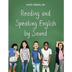 Reading and Speaking English by Sound, Paperback - Sr. Green, Nate imagine