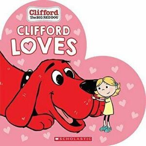 Clifford Loves, Board book - Norman Bridwell imagine