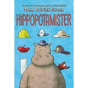 Hippopotamister, Hardcover - John Patrick Green imagine