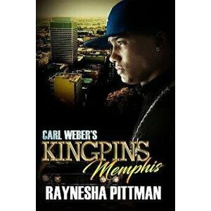 Carl Weber's Kingpins: Memphis, Paperback - Raynesha Pittman imagine