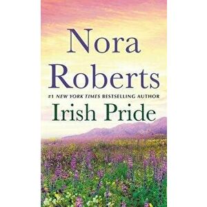 Irish Pride: Irish Thoroughbred and Sullivan's Woman: A 2-In-1 Collection, Paperback - Nora Roberts imagine