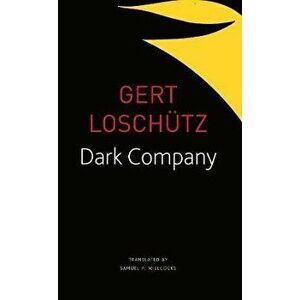 Dark Company: A Novel in Ten Rainy Nights, Paperback - Gert Loschütz imagine