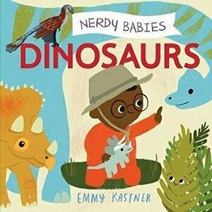Nerdy Babies: Dinosaurs, Board book - Emmy Kastner imagine