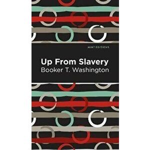 Up from Slavery, Hardcover - Booker T. Washington imagine