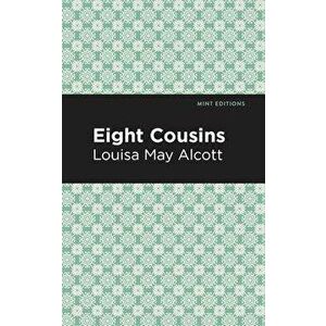 Eight Cousins, Paperback imagine