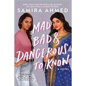 Mad, Bad & Dangerous to Know, Paperback - Samira Ahmed imagine