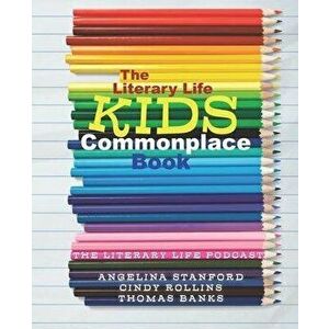 The Literary Life KIDS Commonplace Book: Colored Pencils, Paperback - Cindy Rollins imagine