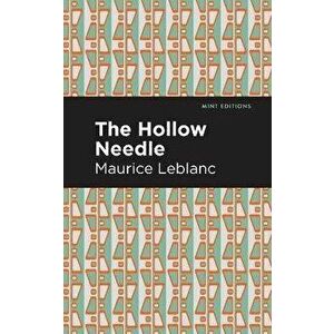 The Hollow Needle, Paperback - Maurice LeBlanc imagine