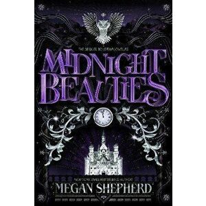 Midnight Beauties, Paperback - Megan Shepherd imagine