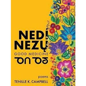 Nedí Nezų (Good Medicine), Paperback - Tenille Campbell imagine