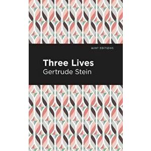 Three Lives, Paperback - Gertrude Stein imagine