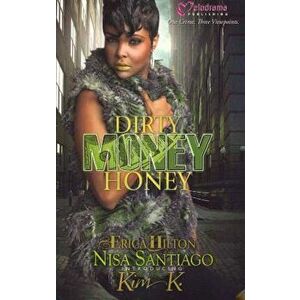 Dirty Money Honey, Paperback - Erica Hilton imagine