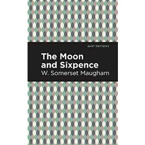 The Moon and Sixpence, Paperback - W. Somerset Maugham imagine