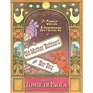 The Comic Adventures of Old Mother Hubbard and Her Dog, Paperback - Tomie dePaola imagine