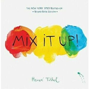 Mix It Up!, Board book - Herve Tullet imagine