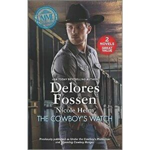 The Cowboy's Watch, Paperback - Delores Fossen imagine