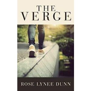 The Verge, Paperback - Rose Lynee Dunn imagine
