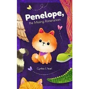 Penelope, the Missing Pomeranian, Paperback - Yenna Mariana imagine