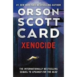 Xenocide: Volume Three of the Ender Saga, Paperback - Orson Scott Card imagine