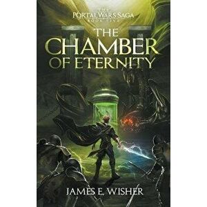 The Chamber of Eternity, Paperback - James E. Wisher imagine