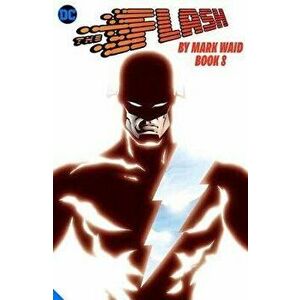 The Flash by Mark Waid Book Eight, Paperback - Mark Waid imagine