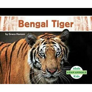 Bengal Tiger, Library Binding - Grace Hansen imagine