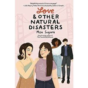 Love & Other Natural Disasters, Hardcover - Misa Sugiura imagine