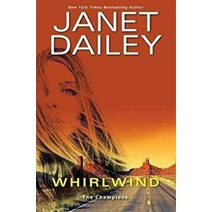 Whirlwind: A Thrilling Novel of Western Romantic Suspense, Paperback - Janet Dailey imagine