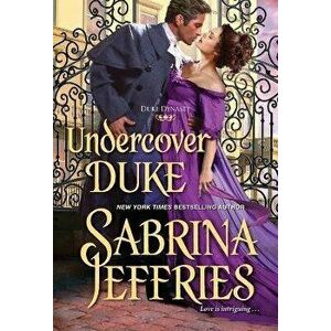 Undercover Duke: A Witty and Entertaining Historical Regency Romance, Paperback - Sabrina Jeffries imagine