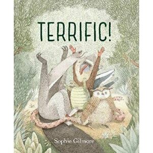 Terrific!, Hardcover - Sophie Gilmore imagine