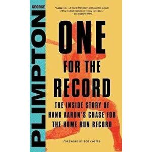 One for the Record: The Inside Story of Hank Aaron's Chase for the Home Run Record, Hardcover - Bob Costas imagine