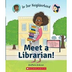 Meet a Librarian! (in Our Neighborhood) (Library Edition), Hardcover - Annmarie Anderson imagine