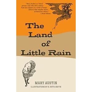 The Land of Little Rain (Warbler Classics), Paperback - Mary Austin imagine