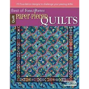 Paper-Pieced Quilts: 22 Foundation Designs to Challenge Your Piecing Skills!, Paperback - Marianne Fons imagine