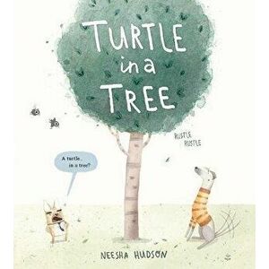 Turtle in a Tree, Hardcover - Neesha Hudson imagine
